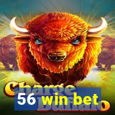 56 win bet